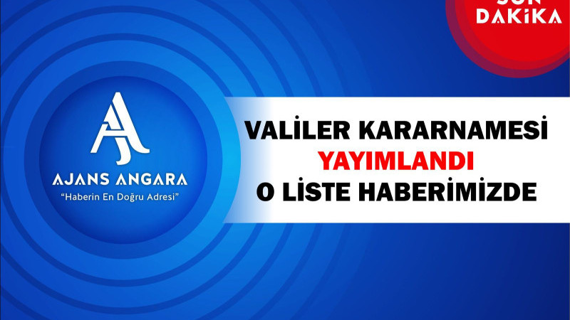 Valiler Kararnamesi yayımlandı! 16 ilin valisi değişti