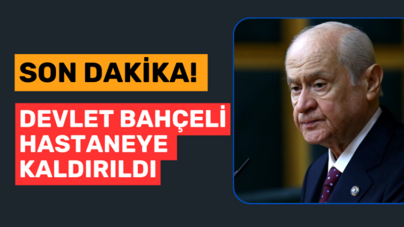 MHP Lideri Bahçeli'nin hastaneye kaldırıldığı iddiası yalanlandı